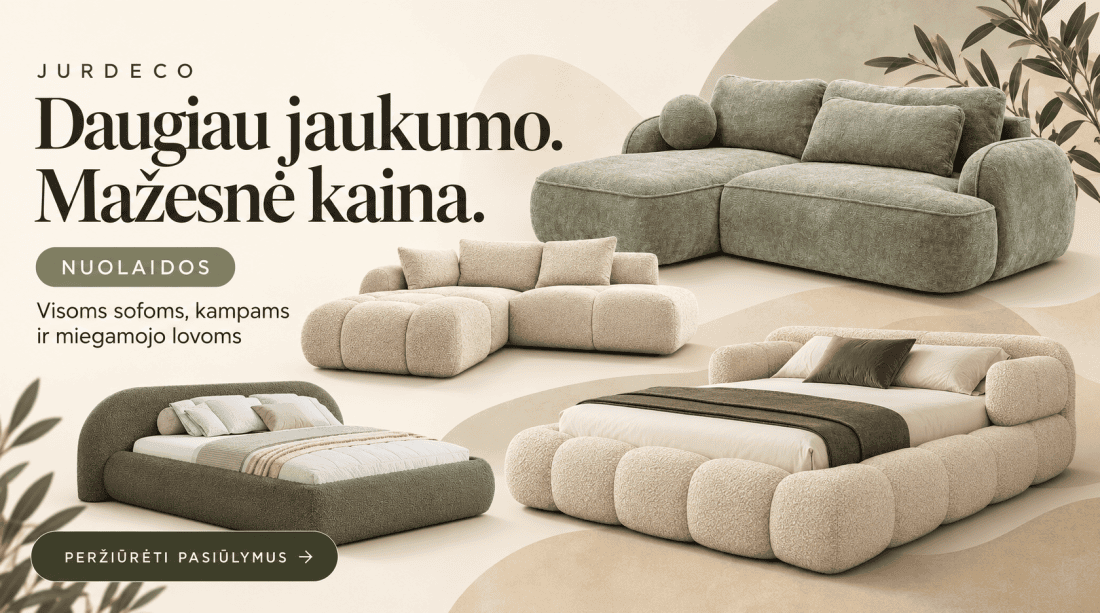 Nuolaidos minkštiems baldams bei miegamojo lovoms.